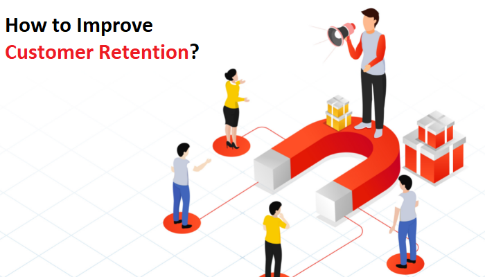 What Does It take to Improve Customer Retention?